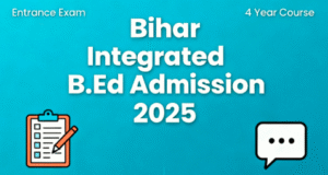 Read more about the article Bihar Integrated B.Ed Admission 2025: काउंसलिंग डेट आउट, बी.ए+B.Ed / बी.एससी+B.Ed इंटीग्रेटेड कोर्स के लिए