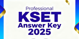Read more about the article KSET Answer Key 2025 Released – Download Response Sheet PDF