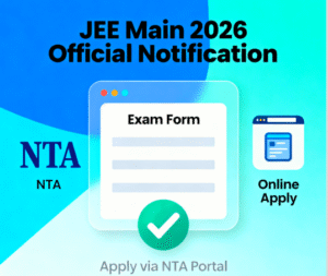 Read more about the article JEE Main 2026: NTA ने जारी की आधिकारिक नोटिफिकेशन