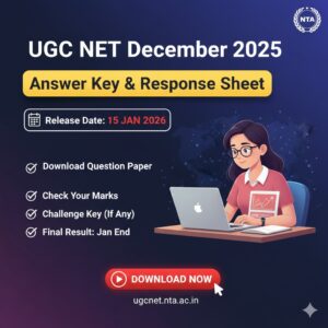 Read more about the article UGC NET December 2025 Answer Key Released on 14 Jan 2026: Download Question Paper, Response Sheet & Challenge Link