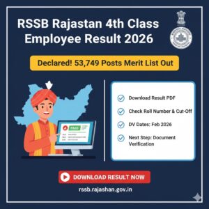 Read more about the article RSSB Rajasthan 4th Class Employee Result 2026: Check Merit List for 53,749 Posts | Cut-Off & DV DatesRSSB 4th Class Employee (Group-D) Result 2026 OUT