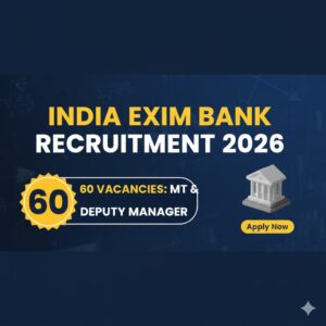 Read more about the article India Exim Bank Recruitment 2026: Apply Online for Management Trainee & Deputy Manager (60 Posts)