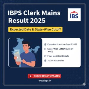 Read more about the article IBPS Clerk Mains Result 2025: Expected Release Date, State-Wise Cutoff & Final Merit List Details