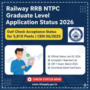 Read more about the article RRB NTPC Graduate Level Application Status 2026 Out: Check Acceptance Status(CEN 06/2025)