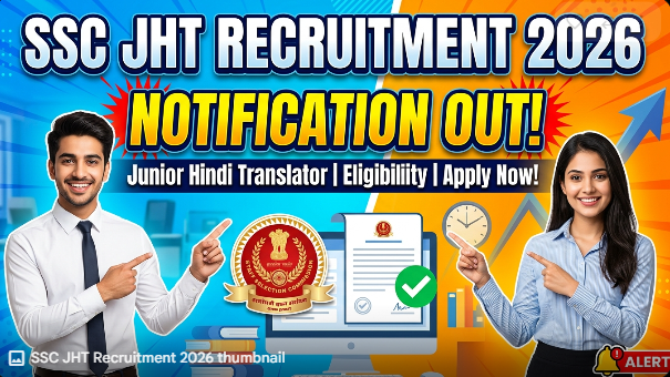 SSC JHT Recruitment 2026 Notification and Online Application Form Details for 84 Posts.