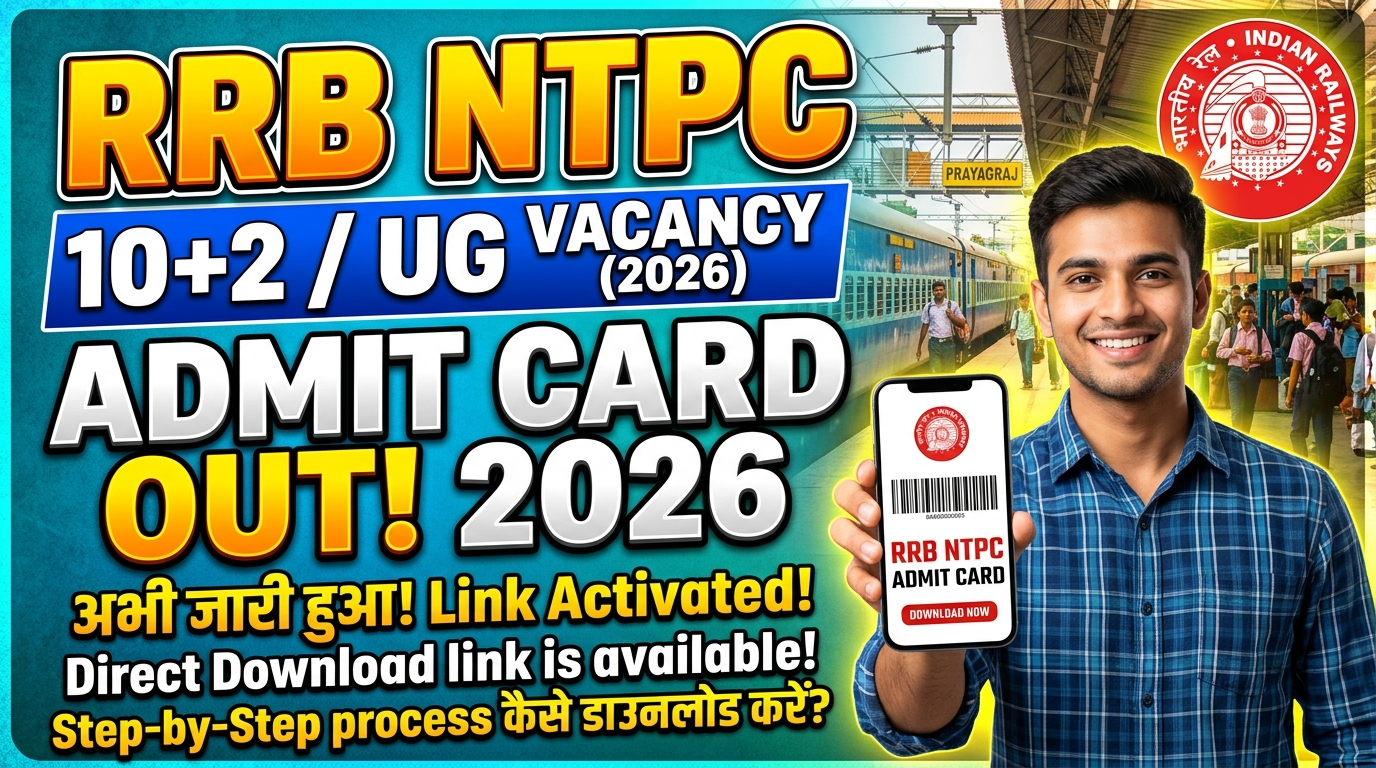 RRB NTPC 10+2 UG Admit Card 2026 Download Link, Exam City Check Online, and CBT-1 Exam Schedule.